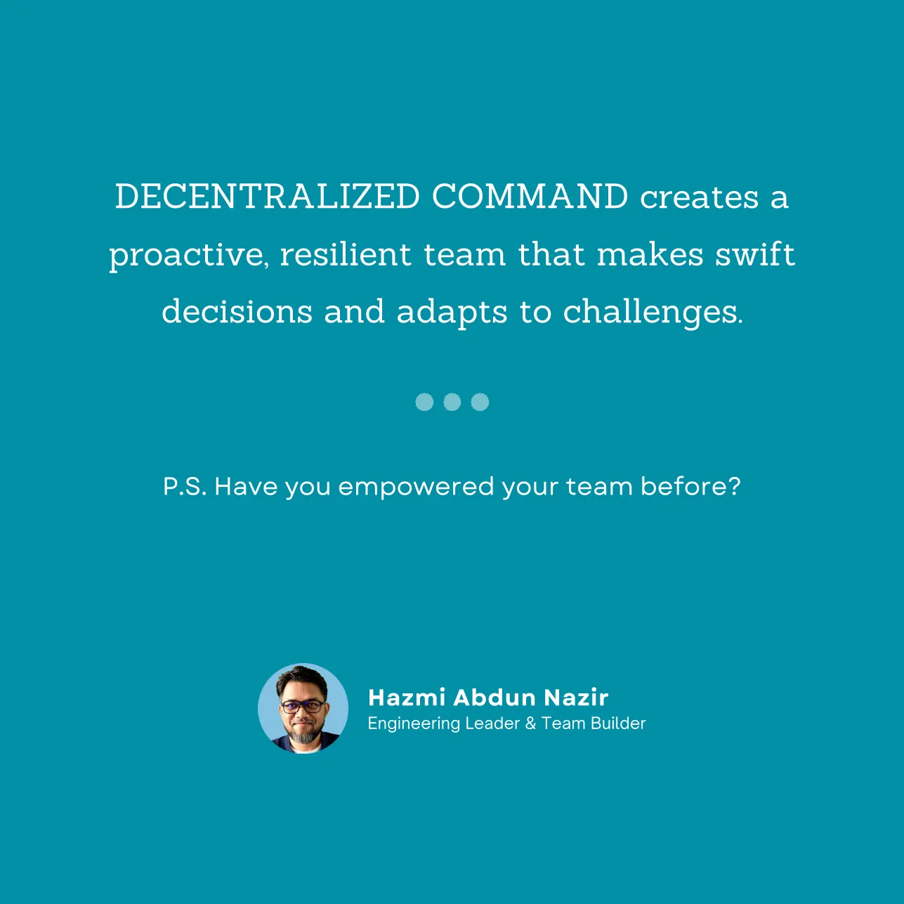 Slide 6 of 6: Decentralized Command creates a proactive, resilient team that makes swift decisions and adapts to challenges.